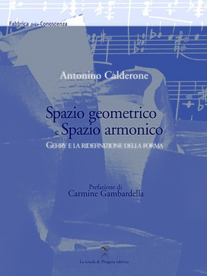 cover image of Spazio geometrico e spazio armonico. Gehry e la ridefinizione della forma